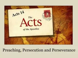 Preaching, Persecution and Perseverance