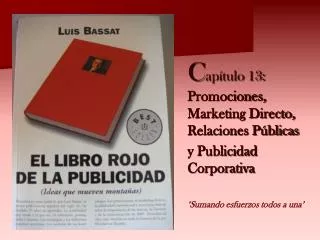 C apítulo 13: Promociones, Marketing Directo, Relaciones Públicas 	y Publicidad Corporativa
