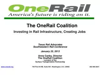 The OneRail Coalition Investing in Rail Infrastructure, Creating Jobs