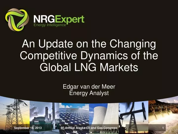 an update on the changing competitive dynamics of the global lng markets