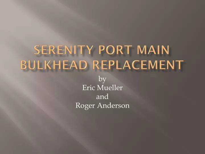 serenity port main bulkhead replacement