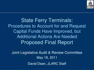 Joint Legislative Audit &amp; Review Committee May 18, 2011 David Dean, JLARC Staff