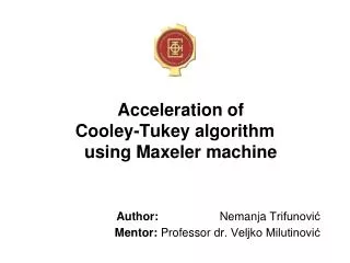 Acceleration of Cooley-Tukey algorithm using Maxeler machine