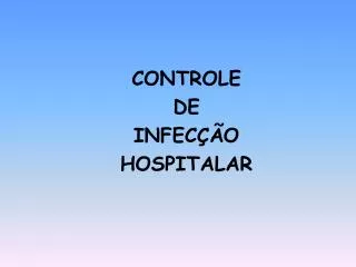 CONTROLE DE INFECÇÃO HOSPITALAR