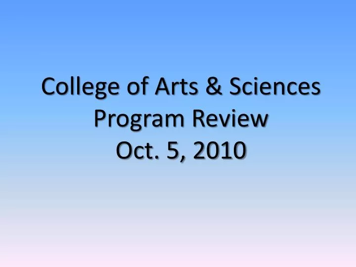 college of arts sciences program review oct 5 2010