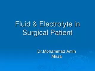 Fluid &amp; Electrolyte in Surgical Patient