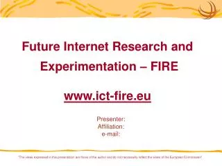 Future Internet Research and Experimentation – FIRE ict-fire.eu