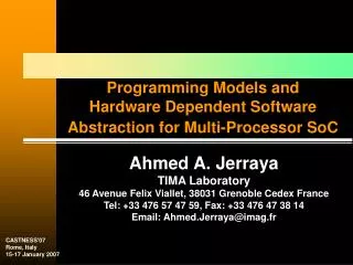 Programming Models and Hardware Dependent Software Abstraction for Multi-Processor SoC
