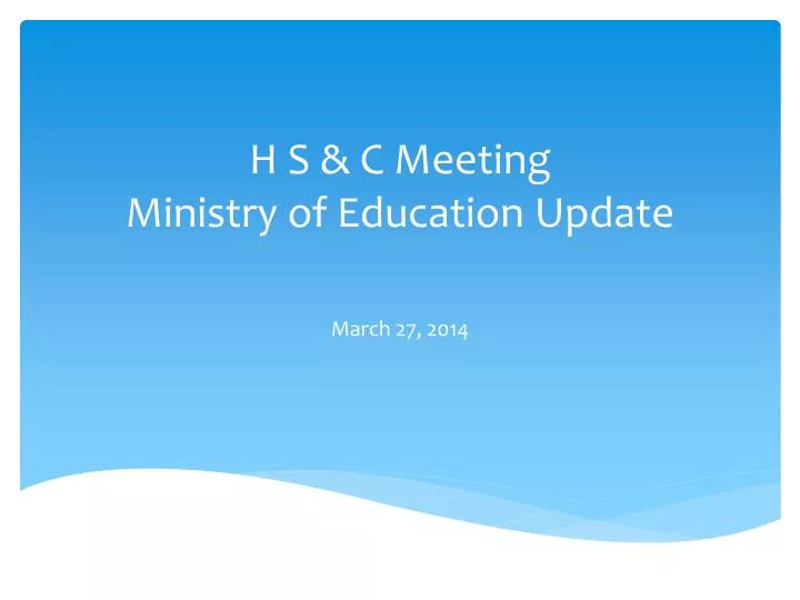 h s c meeting ministry of education update
