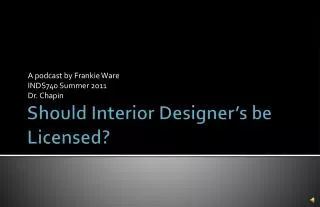 Should Interior Designer’s be Licensed?