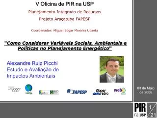V Oficina de PIR na USP Planejamento Integrado de Recursos Projeto Araçatuba FAPESP