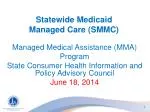 Statewide Medicaid Managed Care (SMMC) - slide 1