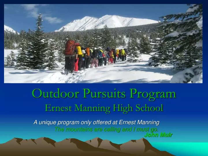 outdoor pursuits program ernest manning high school