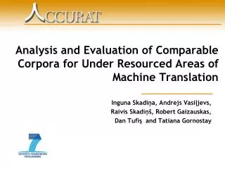 Analysis and Evaluation of Comparable Corpora for Under Resourced Areas of Machine Translation