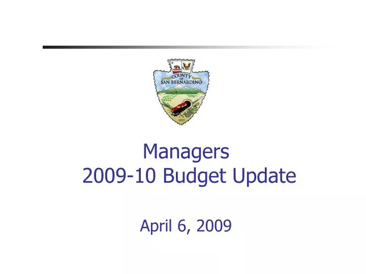 managers 2009 10 budget update april 6 2009