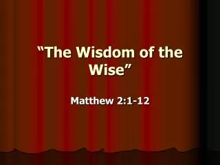 “The Wisdom of the Wise”