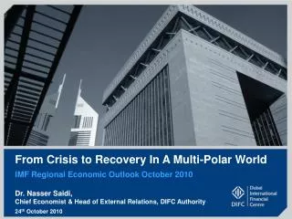 From Crisis to Recovery In A Multi-Polar World