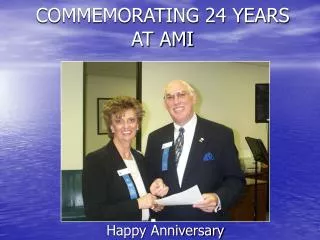 COMMEMORATING 24 YEARS AT AMI