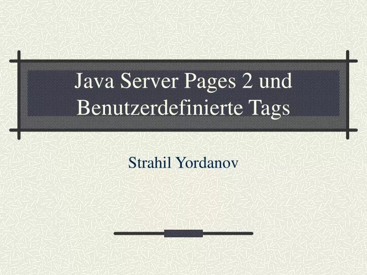 java server pages 2 und benutzerdefinierte tags