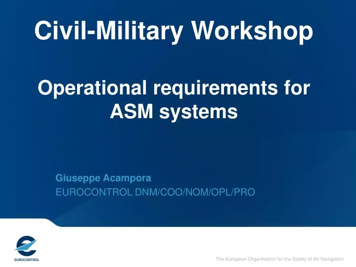 civil military workshop operational requirements for asm systems