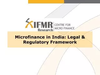 Microfinance in India: Legal &amp; Regulatory Framework