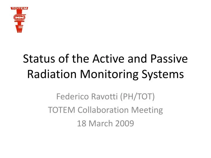 status of the active and passive radiation monitoring systems