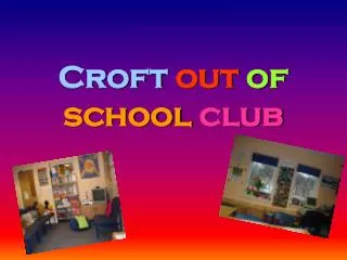 Croft out of school club