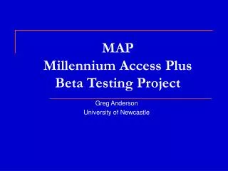MAP Millennium Access Plus Beta Testing Project