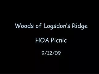 Woods of Logsdon’s Ridge HOA Picnic 9/12/09