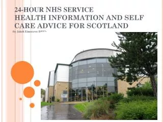 24-HOUR NHS SERVICE SCOTLAND AN OVERVIEW