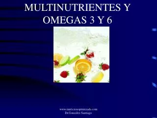 MULTINUTRIENTES Y OMEGAS 3 Y 6