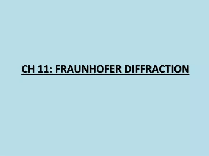 ch 11 fraunhofer diffraction