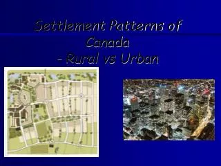 Settlement Patterns of Canada - Rural vs Urban