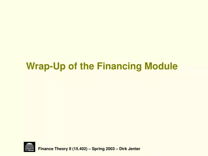 wrap up of the financing module