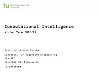 Computational Intelligence Winter Term 2010/11