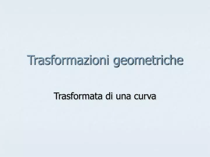 trasformazioni geometriche