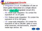 1.4 Integrated Circuits - slide 1