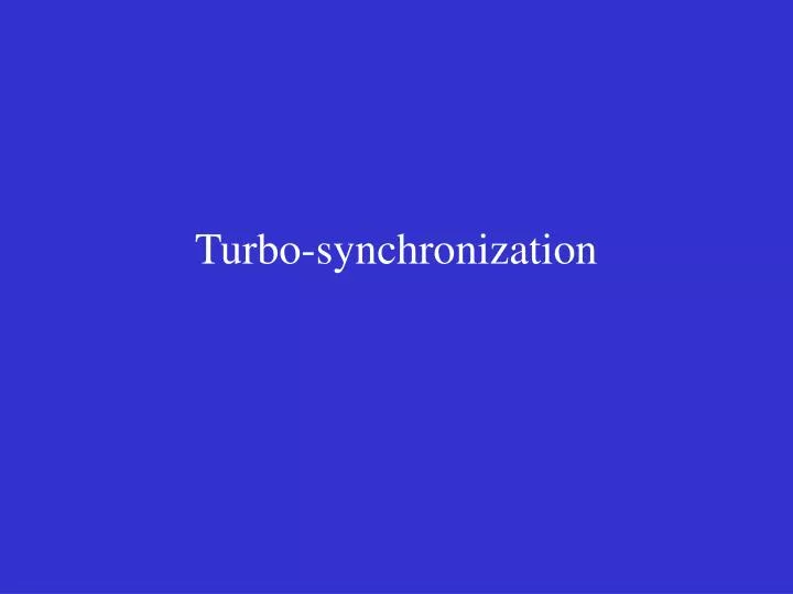 turbo synchronization