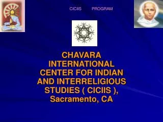 CHAVARA INTERNATIONAL CENTER FOR INDIAN AND INTERRELIGIOUS STUDIES ( CICIIS ), Sacramento, CA