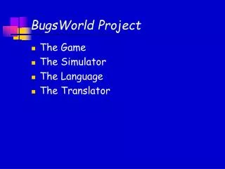 BugsWorld Project