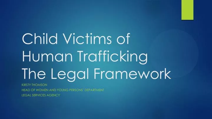 child victims of human trafficking the legal framework