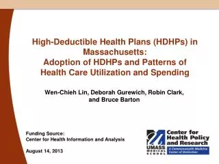 Funding Source: Center for Health Information and Analysis August 14, 2013