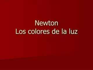 Newton Los colores de la luz