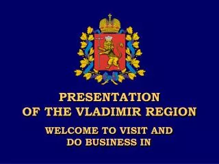 PRESENTATION OF THE VLADIMIR REGION