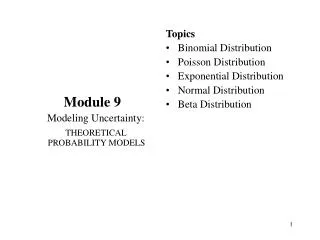 Module 9 Modeling Uncertainty: THEORETICAL PROBABILITY MODELS