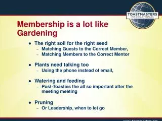Membership is a lot like Gardening