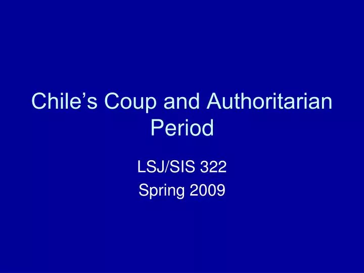 chile s coup and authoritarian period
