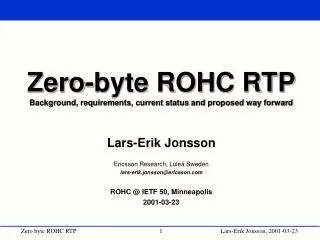 Zero-byte ROHC RTP Background, requirements, current status and proposed way forward
