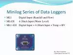 Minilog Series of Data Loggers - slide 1