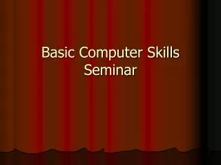 Basic Computer Skills Seminar